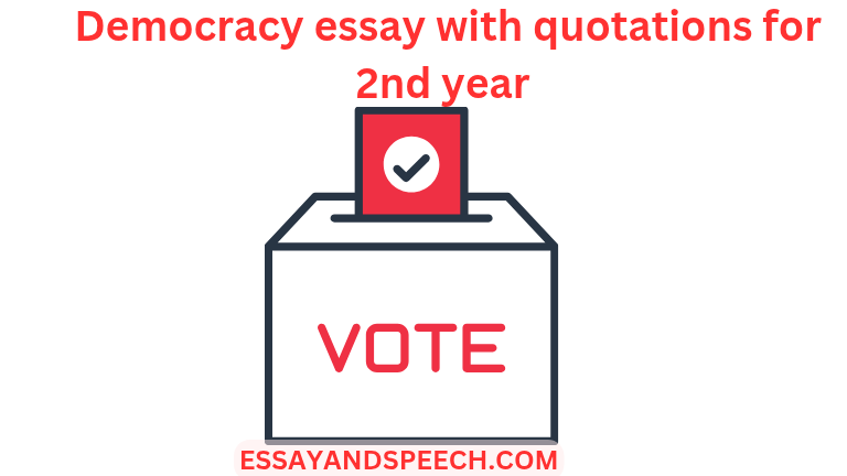 Democracy essay with quotations for 2nd year