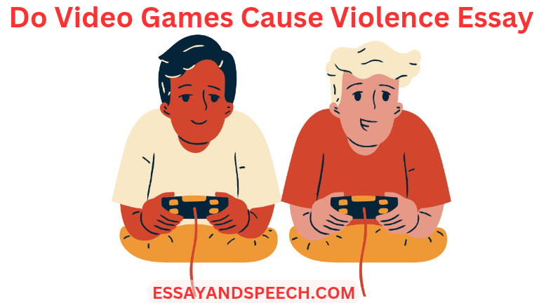 Do Video Games Cause Violence Essay