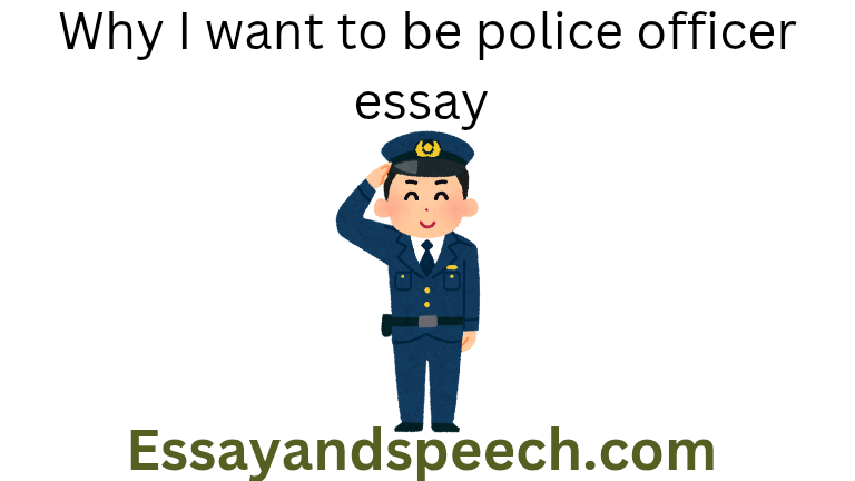 Why I want to be a police officer essay